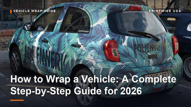 How to Wrap a Vehicle: A Complete Step-by-Step Guide for 2026